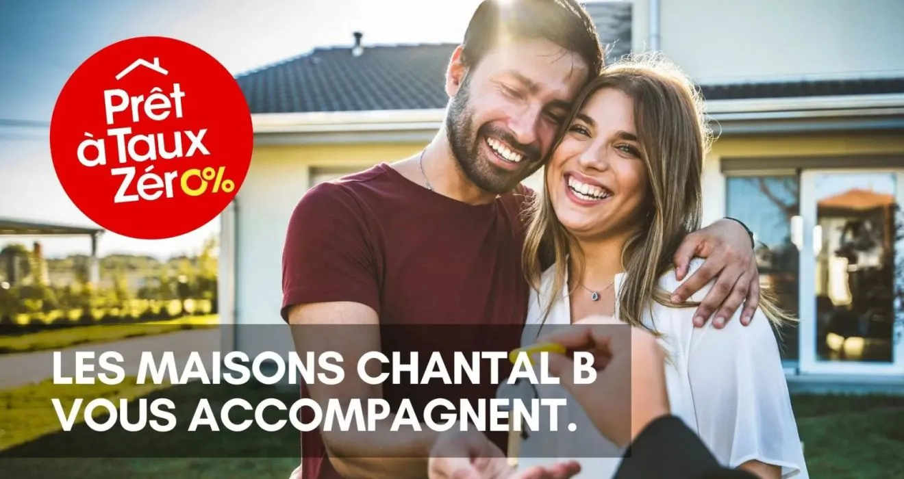 Le prêt à taux zéro (PTZ) élargi dès 2025 : une opportunité unique pour devenir propriétaire avec Maisons Chantal B !